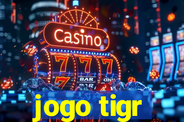 jogo tigr